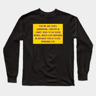 Bible Verse Ephesians 2:10 Long Sleeve T-Shirt